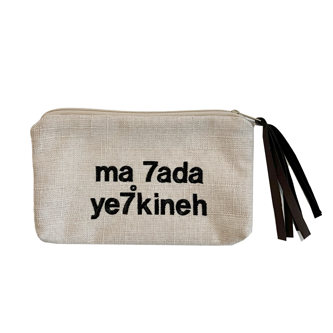 Ma 7ada Ye7kine Small Pouch