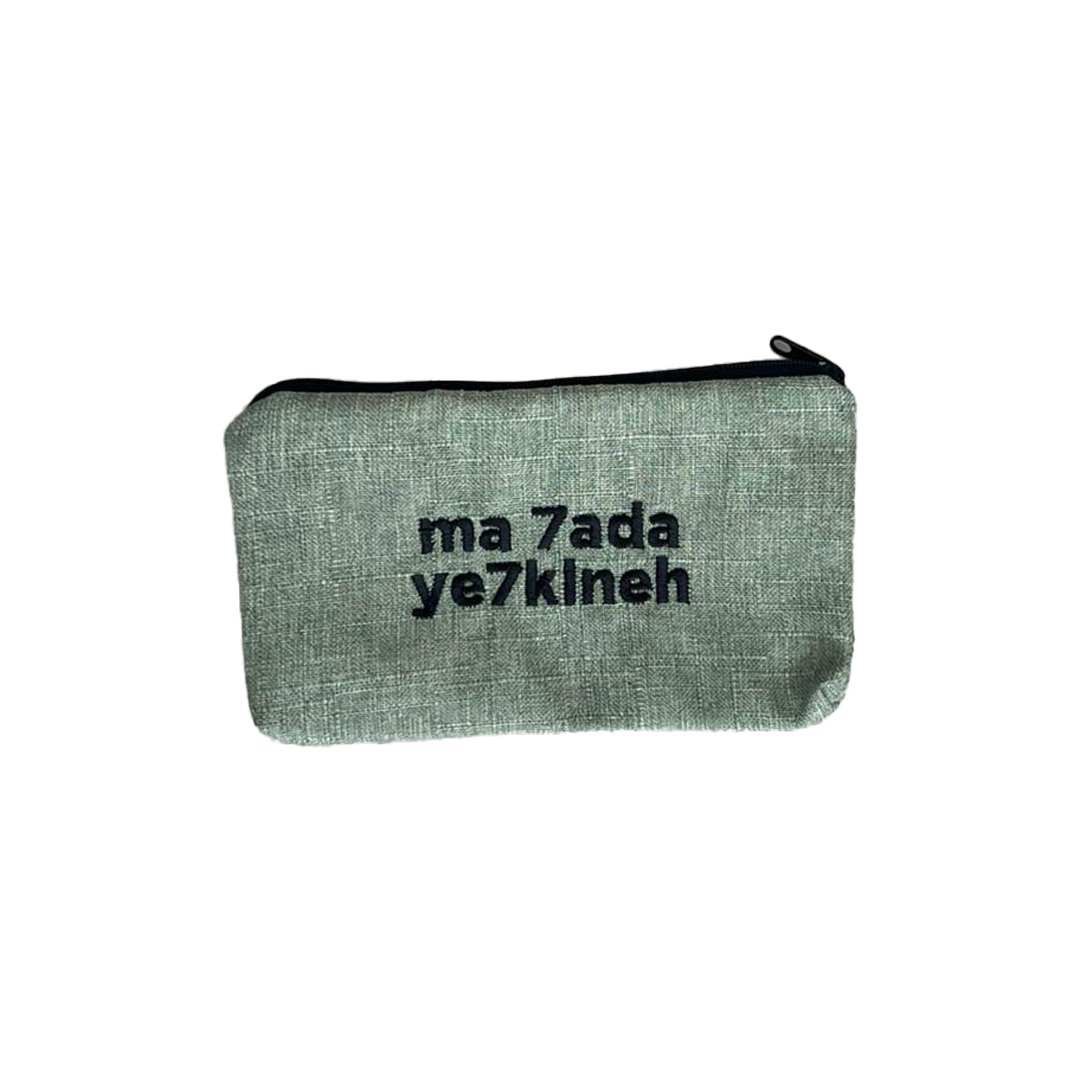 Ma 7ada Ye7kineh Small Pouch