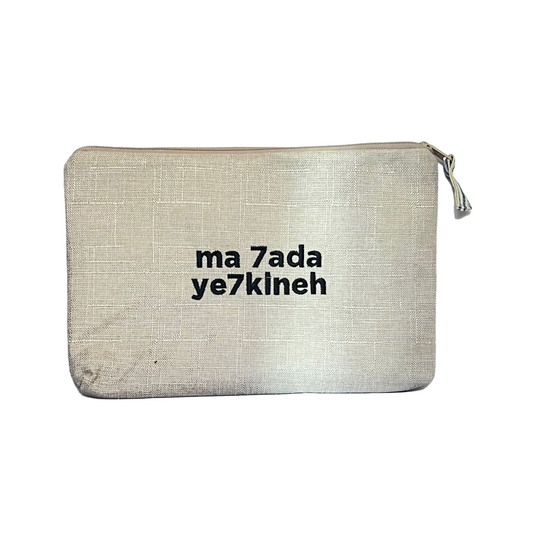 Ma 7ada Ye7kineh Pouch